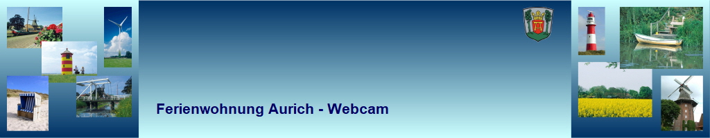 Ferienwohnung Aurich - Webcam